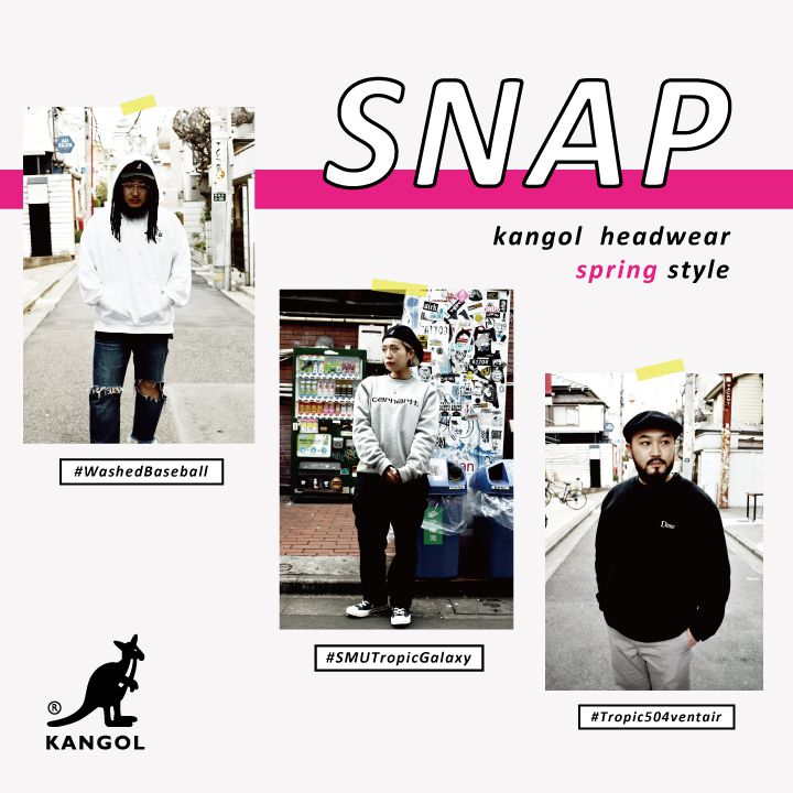 SNAP Photo vol.2／ by. KANGOL Headwear Spring Style.