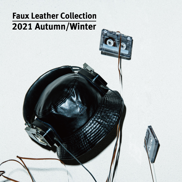 【2021AW Faux Leather Collection】