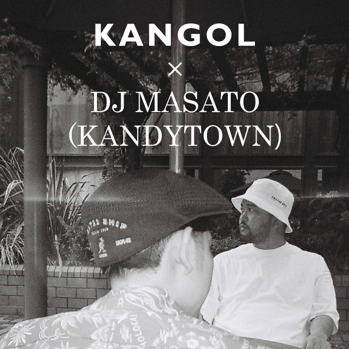 KANGOL × DJ MASATO(KANDYTOWN)