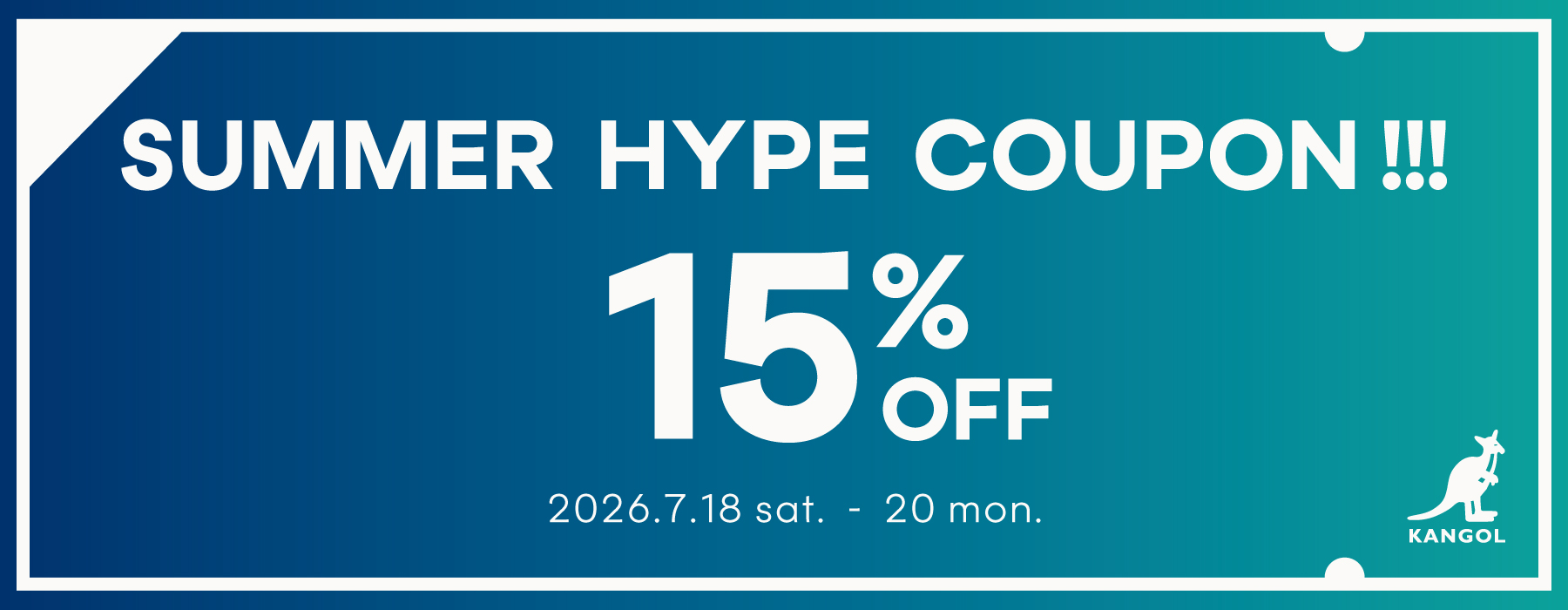 【SUMMER HYPE COUPON　15％OFF】